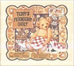 Teddy's Friendship Quilt - Mark Kimball Moulton, Nita Showers