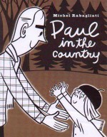 Paul in the Country - Michel Rabagliati