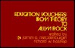 Education Vouchers: From Theory to Alum Rock - James A. Mecklenburger