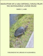 Description of a New Softshell Turtle From the Southeastern United States - Robert G. Webb