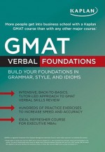 Kaplan GMAT Verbal Foundations - Kaplan Higher Education