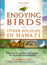 Enjoying Birds and Other Wildlife in Hawaii - H. Douglas Pratt