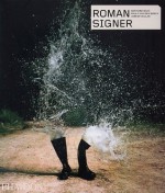 Roman Signer (Contemporary Artists (Phaidon)) - Gerhard Mack, Paula van den Bosch, Jeremy Millar