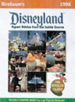 Birnbaum's Disneyland: The Official Guide (Serial) - Stephen Birnbaum, Tom Passavant, Jill Safro, Alice Garrard, Deanna Caron, Isabel Shamlian, Alexandra Mayes Birnbaum