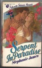 SERPENT IN PARADISE - STEPHANIE JAMES AKA JAYNE ANN KRENTZ