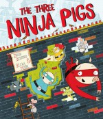 The Three Ninja Pigs - David Bedford, Becka Moor