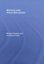 Working with Vulnerable Adults - Bridget Penhale