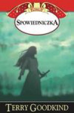 Spowiedniczka - Terry Goodkind, Lucyna Targosz