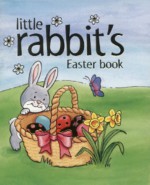 Little Rabbit's Easter Book - Sophie Piper