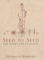 Seed to Seed - Nicholas Harberd