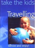 Take the Kids Travelling - Helen Truszkowska