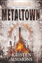 Metaltown - Kristen Simmons