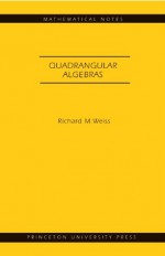 Quadrangular Algebras. (MN-46): (Mathematical Notes) - Richard M. Weiss