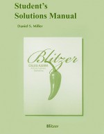 College Algebra: Student's Solutions Manual: An Early Functions Approach - Daniel S. Miller, Robert F. Blitzer