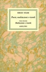 Opere, I - Poesie, meditazioni e ricordi. Tomo II: Meditazioni e ricordi - Sergio Solmi, Giovanni Pacchiano