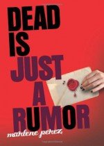 Dead Is Just a Rumor by Perez, Marlene(August 23, 2010) Paperback - Marlene Perez