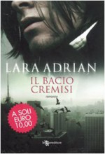 Il bacio cremisi (La Stirpe di Mezzanotte, #2) - Gabriele Giorgi, Lara Adrian