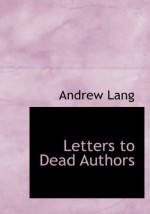 Letters to Dead Authors - Andrew Lang