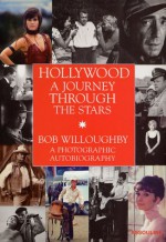 Hollywood: A Journey Through the Stars - Bob Willoughby