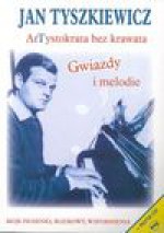 Artystokrata bez krawata+CD - Jan Tyszkiewicz