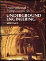 Underground Engineering, Volume 1: Proceedings of an International Symposium, New Delhi, April 1988 - Tatla Dar Singh