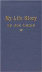 My Life Story - Joe Louis