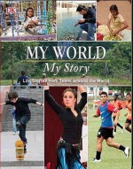 My World, My Story: Life Stories from Teens from Around the World - Heather Jones