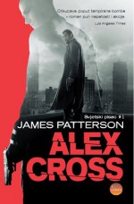 Alex Cross (Alex Cross #12) - James Patterson, Maja Ivanković