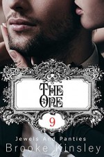 Jewels and Panties (Book, Nine): The One - Brooke Kinsley