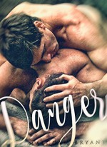 Gay Erotica: "Danger" - Malcolm Bryant