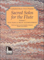 Sacred Solos for Flute: Volume 1 - Gilliam, Mizzy Mccaskill