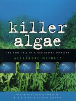 Killer Algae - Alexandre Meinesz, Daniel Simberloff