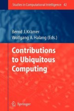 Contributions to Ubiquitous Computing - Bernd J. Krämer