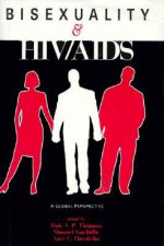 Bisexuality and HIV/AIDS - Rob Tielman, Manuel Carballo