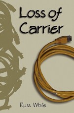 Loss of Carrier - Russ White