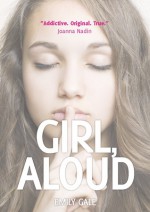 Girl, Aloud - Emily Gale