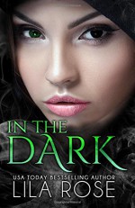 In The Dark - Lila Rose, Hot Tree Editing