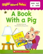 A Book with a Pig - Maria Fleming, Doug Jones