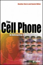 The Cell Phone: An Anthropology of Communication - Heather A. Horst, Daniel Miller