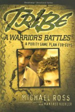 Tribe: A Warrior's Battles - Michael Ross