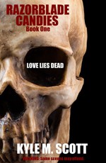 Love Lies Dead: A Requiem for Love (Razorblade Candies Book 1) - Kyle M. Scott