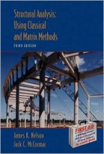 Structural Analysis: Using Classical and Matrix Methods - James K. Nelson