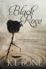 Black Rose (Volume 1) by K L Bone (2014-10-21) - K L Bone