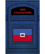 HAITI A COUNTRY PROFILE - Federal Research Division