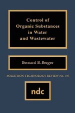 Control of Organic Subst. in Water&wastewater - Bernard B. Berger, Jeffrey M. Lemm