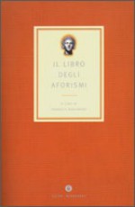 Il libro degli aforismi - F. Roncoroni