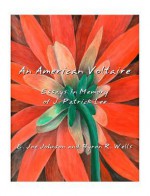 An American Voltaire: Essays in Memory of J. Patrick Lee - E. Joe Johnson