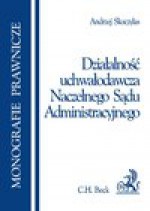 Działalność uchwałodawcza naczelnego Sądu Administracyjnego - Andrzej Skoczylas