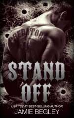 Stand Off (Predators MC, #2) - Jamie Begley