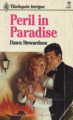 Peril In Paradise (Harlequin Intrigue) - Dawn Stewardson